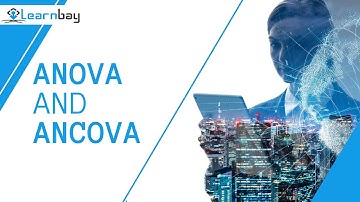 ANOVA & ANCOVA| Learnbay | Data Science | Machine Learning | Learnbay
