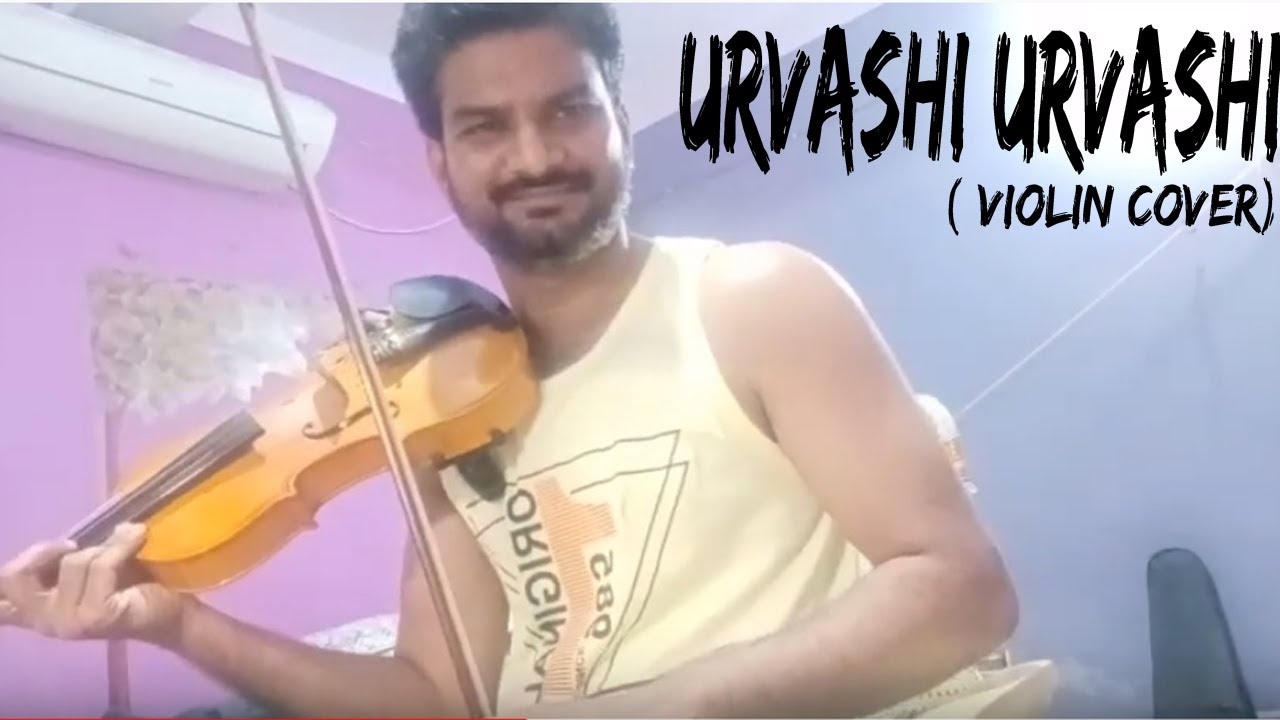 Urvashi Urvashi  violin cover  instrumental coverAR RahmanHumse Hai Muqabla