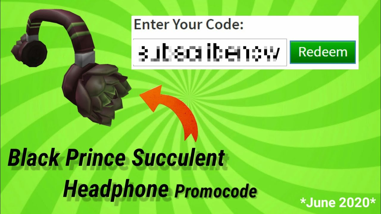 Black Prince Succulent Headphone Promocode Roblox June 2020