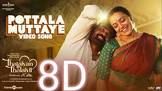 Pottala Muttaye 8D Thalaivan Thalaivii, ||Santhosh Narayanan||Sublahshini