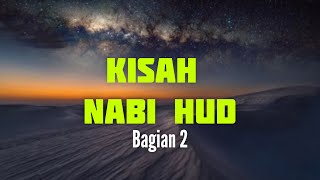 KISAH: Nabi Hud Alaihissalam | bagian 2