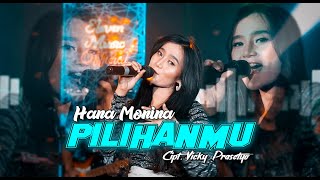 Hana Monina - Pilihanmu