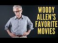 Woody Allen's favorite movies