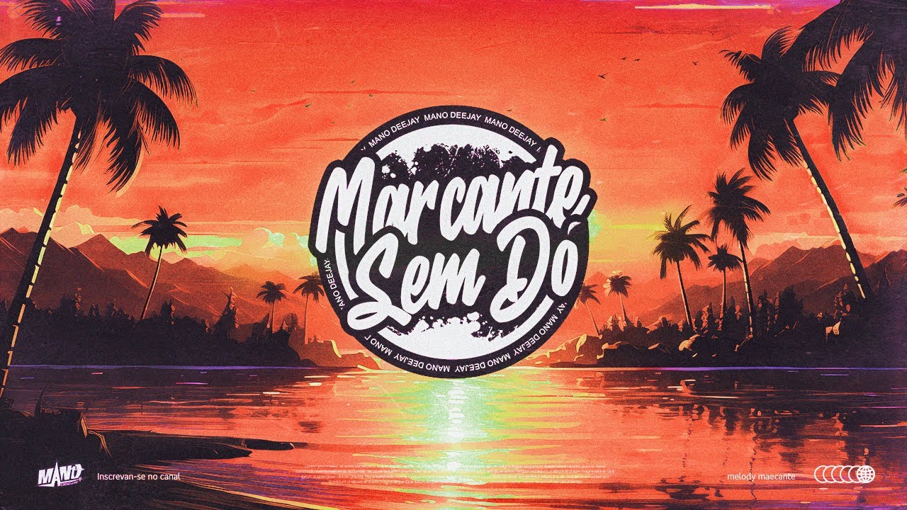 MARCANTES - Set Sem Vinhetas ED.02 2024 - Mano Deejay