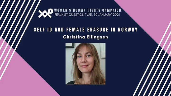 Self ID and Female Erasure in Norway - Christina E...