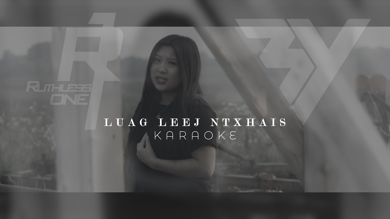 Luag Leej Ntxhais - TOUKY KARAOKE LYRICS ON SCREEN - R1 & WINDY Rendition