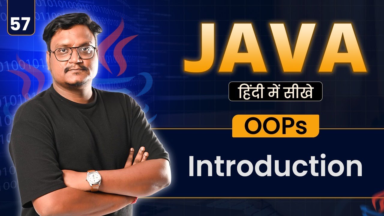 Lecture 57 – OOPs in Java | Introduction to Object-Oriented Programming ...