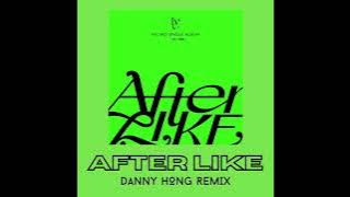 IVE (아이브) - 'After LIKE' (EDM Remix) (Prod. Danny Hong)