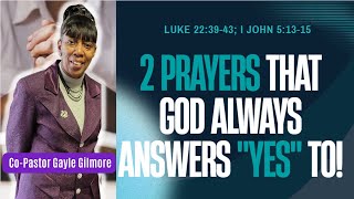 2 Prayers That God Always Answers YES To!  | @ Grace Entwined Ministries