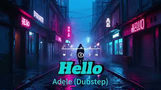 Hello - Adele (Dubstep Version)