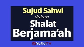 Panduan Ibadah: Sujud Sahwi dalam Shalat Berjamaah