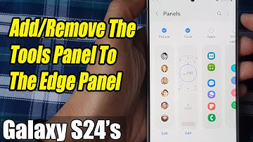 Galaxy S24/S24+/Ultra: How to Add/Remove The Tools Panel To The Edge Panel