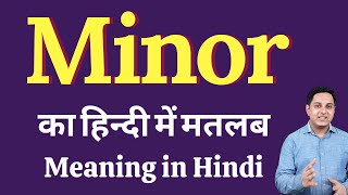 Minor Meaning In Hindi Minor Ka Kya Matlab Hota Hai Daily Use English Words