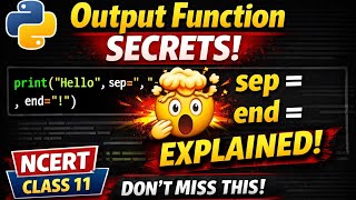 Python Output Functions Class 11 NCERT | print(), sep, end | FULL Explanation for Beginners