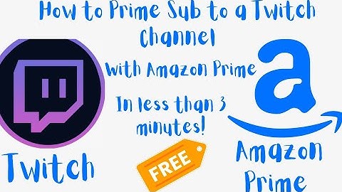 How to subscribe to a Twitch channel for FREE with Amazon Prime in under 3 minutes!