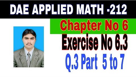 DAE Math 212|| 2nd year || Applied Mathematics- 212||Chapter 6  ||Exercise 6.3|| Question 3 Part 2