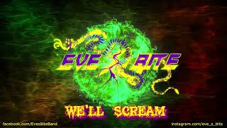 Eve's Bite - We'll Scream (Official Video)