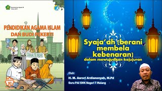 Pembelajaran PAI SMA SMK Kelas XI Syaja’ah (Berani Membela Kebenaran) Untuk Menegakkan Kejujuran