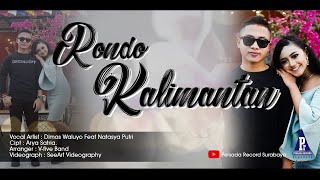 Natasya Putri Feat Dimas Waluyo - Rondo Kalimantan | Dangdut 