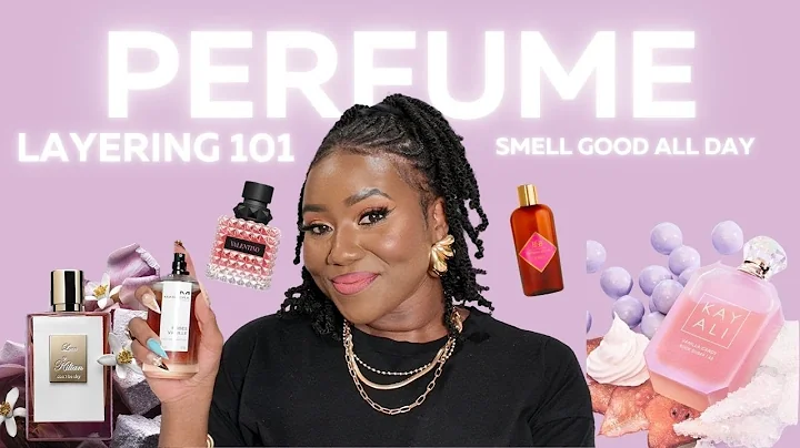 PERFUME LAYERING 101 | EVERYTHING YOU NEED TO KNOW TO SMELL GOOD ALL DAY + COMBO RECOMMENDATIONS