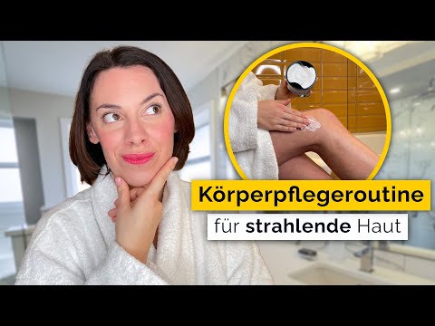 Selfcare - Körperpflegeroutine für schöne Haut