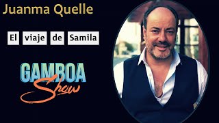 EL VIAJE DE SAMILA | con Juanma Quelle