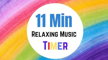 11 Minute Timer - Relaxing - Meditation - Colorful
