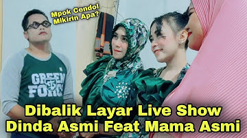 DIBALIK LAYAR LIVE SHOW DINDA ASMI FEAT MAMA ASMI UTAMI