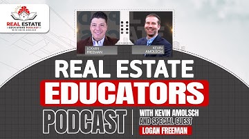 REAL ESTATE EDUCATORS PODCAST: LOGAN FREEMAN - AI SECRETS TO 10X YOUR REAL ESTATE LEADS