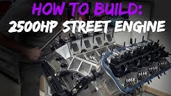 How to build a 2500hp street engine!! 