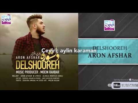Aron Afshar - Delshooreh- Türkçe altyazılı