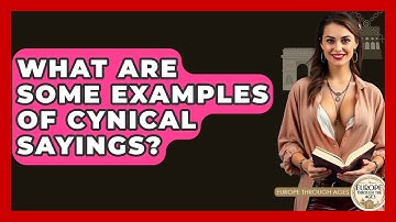 What Are Some Examples Of Cynical Sayings? - Europe Through the Ages