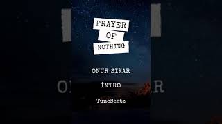 Onur Sıkar-Prayer Of Nothing İntro Tuncbeatz