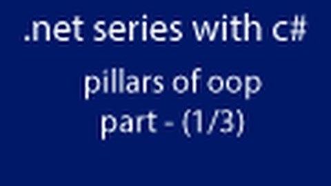 .net with c# pillars of oop part(1/3)