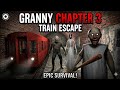 GRANNY CHAPTER 3 TRAIN ESCAPE | GRANNY'S DEADLY TRAP | SCARY GAME REVIEW