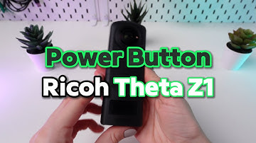 Power Button Functionality Explained on Ricoh Theta Z1