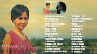 TETTY KADI [FULL ALBUM] TERBAIK - TEMBANG KENANGAN - LAGU LAWAS NOSTALGIA PALING ENAK DIDENGAR