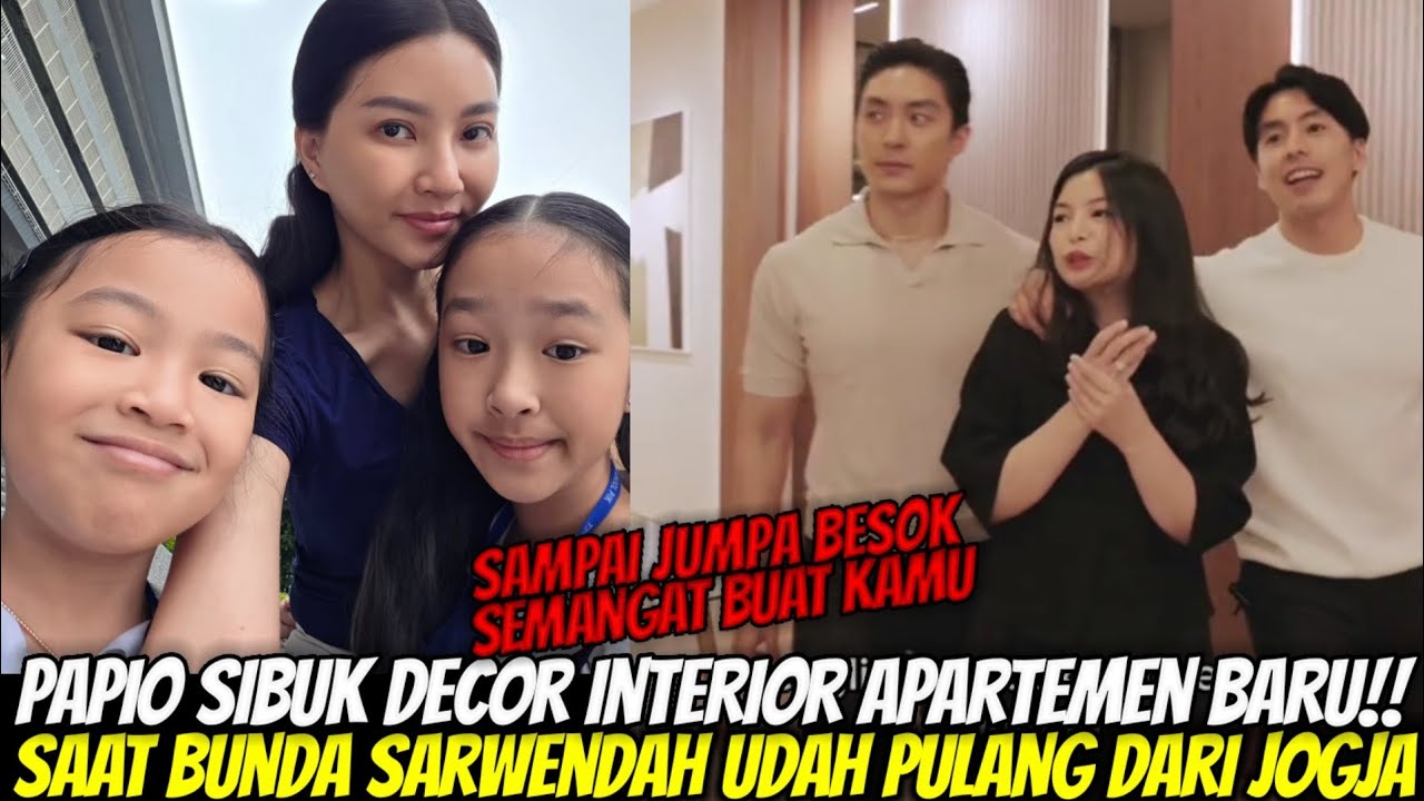 PAPIO MASIH SIBUK DECOR APARTEMEN BARU NYA!! SAAT BUNDA SARWENDAH SUDAH PULANG KERJA DARI JOGJA 
