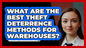 What Are The Best Theft Deterrence Methods For Warehouses? - SecurityFirstCorp.com