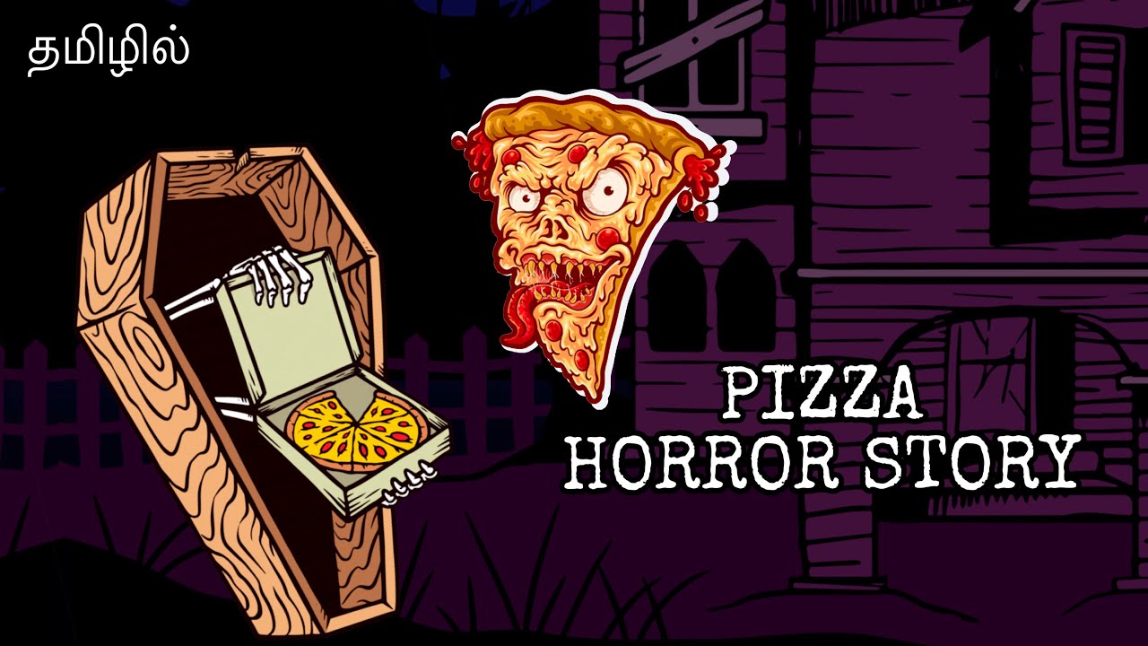 PIZZA HORROR STORY ANIMATED TAMIL PIZZA STORY MOVIE YouTube