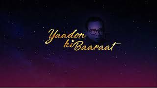 Yaadon Ki Baaraat - A musical tribute to Pancham Da