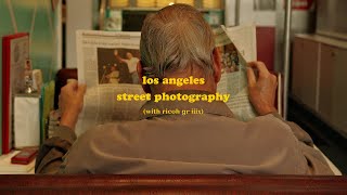 los angeles street photography pov (ricoh gr iiix)