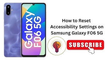 How to Reset Accessibility Settings on Samsung Galaxy F06 5G