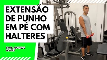Extensão de punho em pé com halteres - prof. Matheus Gomes