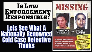 Terrance Williams and Felipe Santos | Deep Dive | Deputy Lied | Real Cold Case Detective's Opinion
