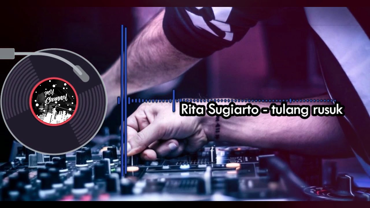 DJ REMIX " RITA SUGIARTO _ TULANG RUSUK BEAT ENAK BANGET - YouTube