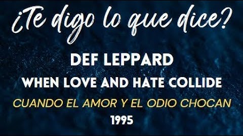 Def Leppard - When love and hate collide (subtítulos en español)