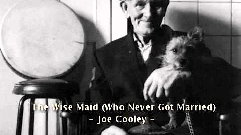 The Wise Maid - Joe Cooley
