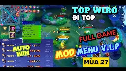 Mod Menu Liên Quân Mùa 27 | Top Wiro Map Sáng Cam Xa Đi Top Leo Rank Chiến Tướng