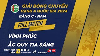 Full Match | Vĩnh Phúc vs Ắc Quy Tia Sáng | Bảng C - Nữ giải bóng chuyền hạng A quốc gia 2024